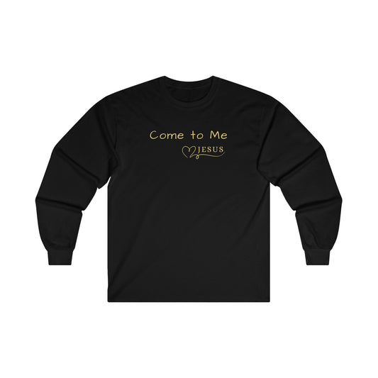 Come to Me - Long Sleeve Tee