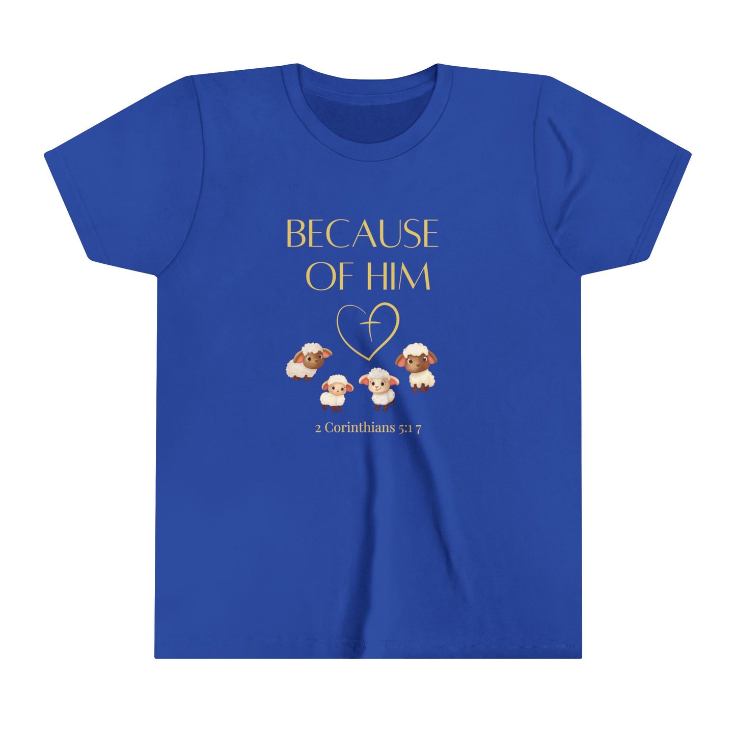 Because of Him - Youth Tee