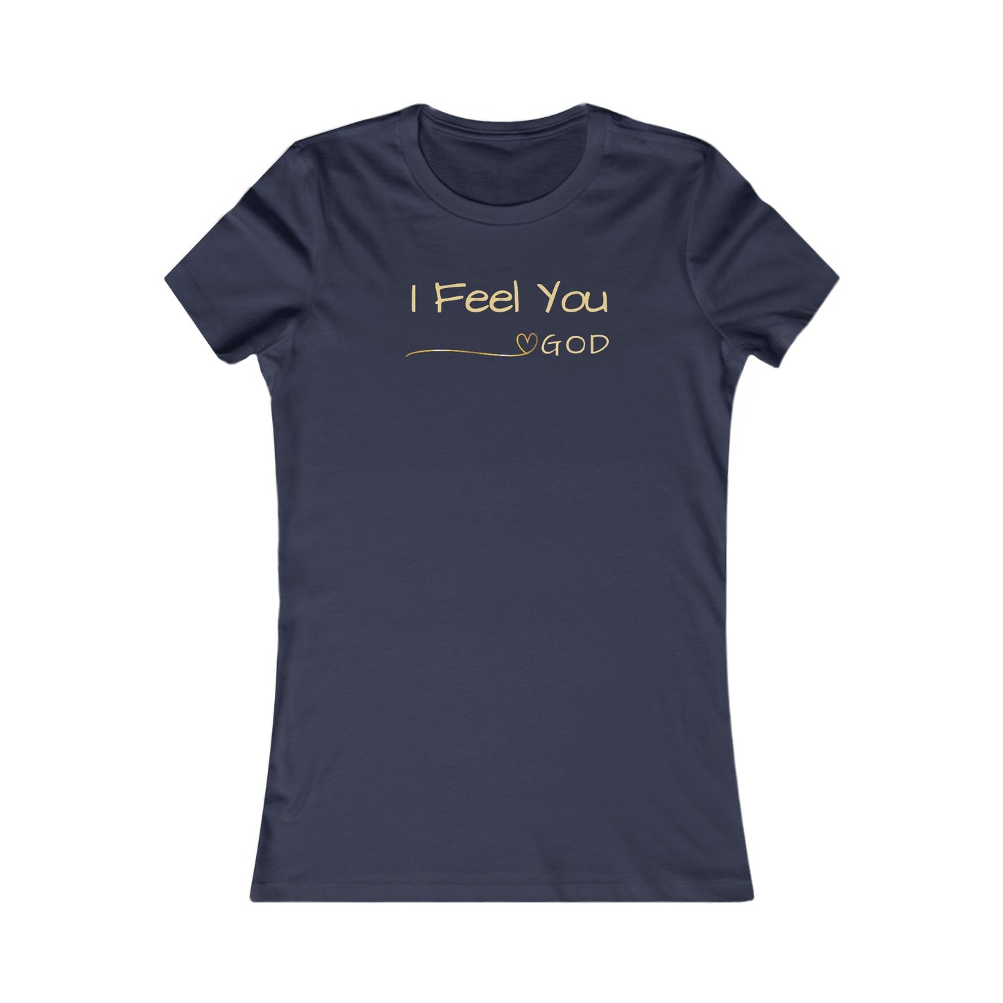 I Feel You - Women's Tee