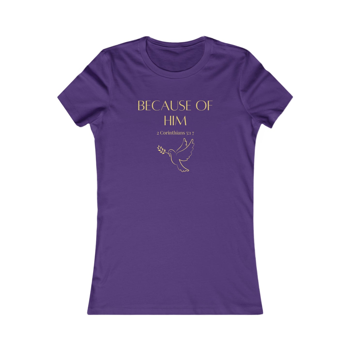 Because of Him - Women's Tee