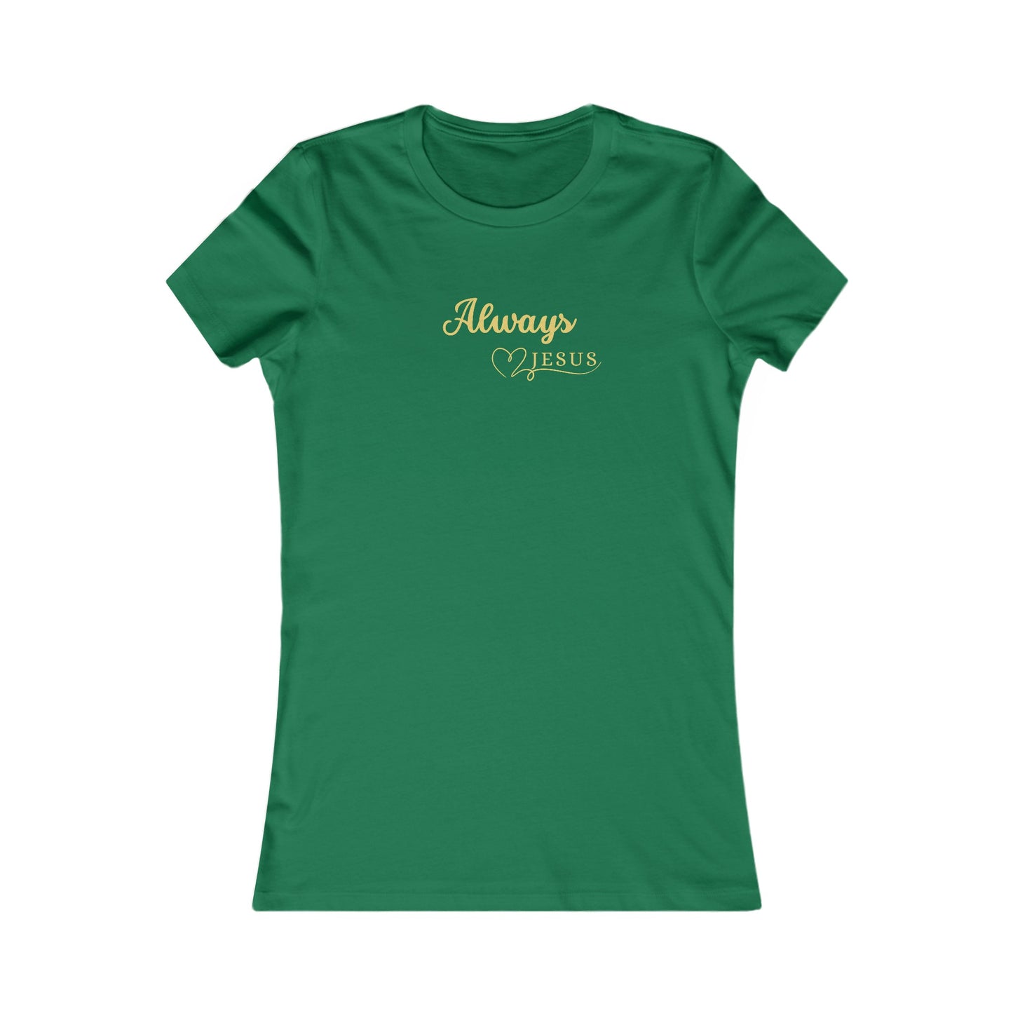 Always - Women's Tee