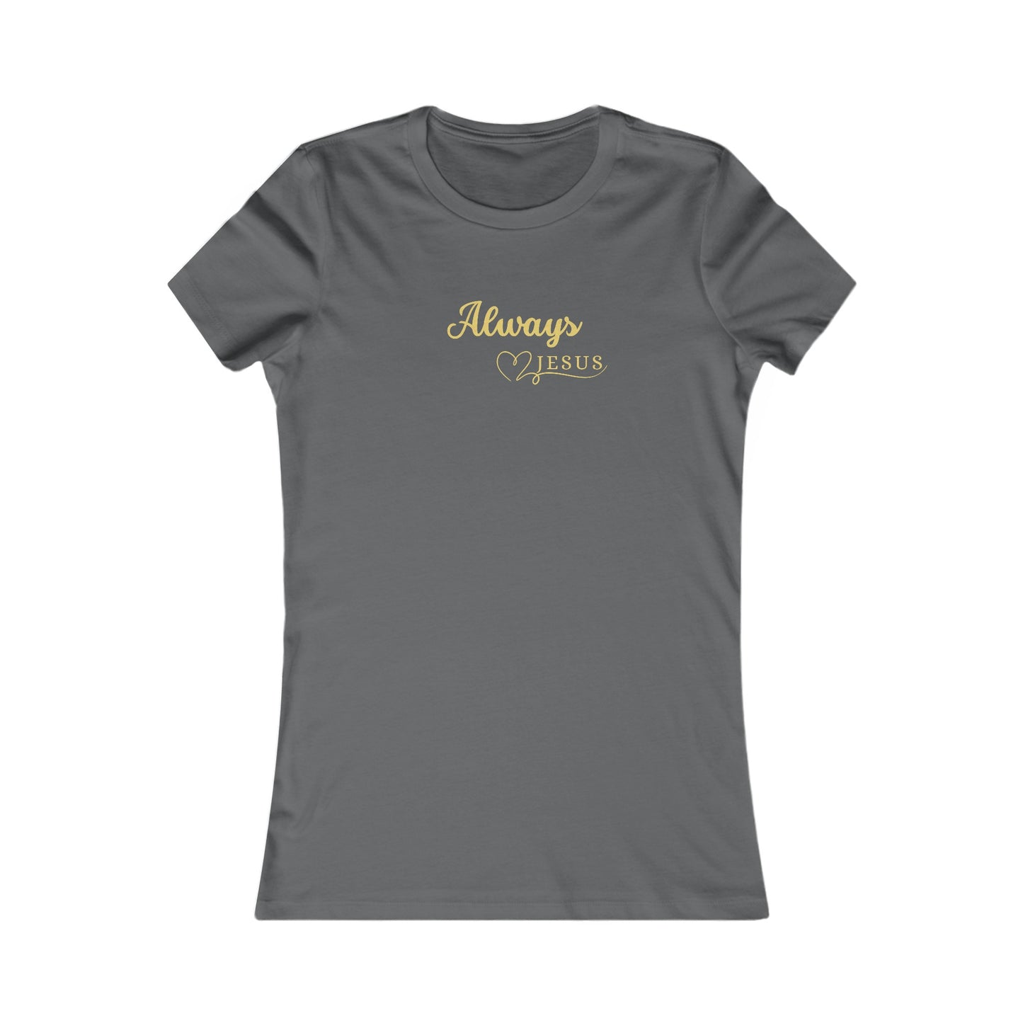 Always - Women's Tee