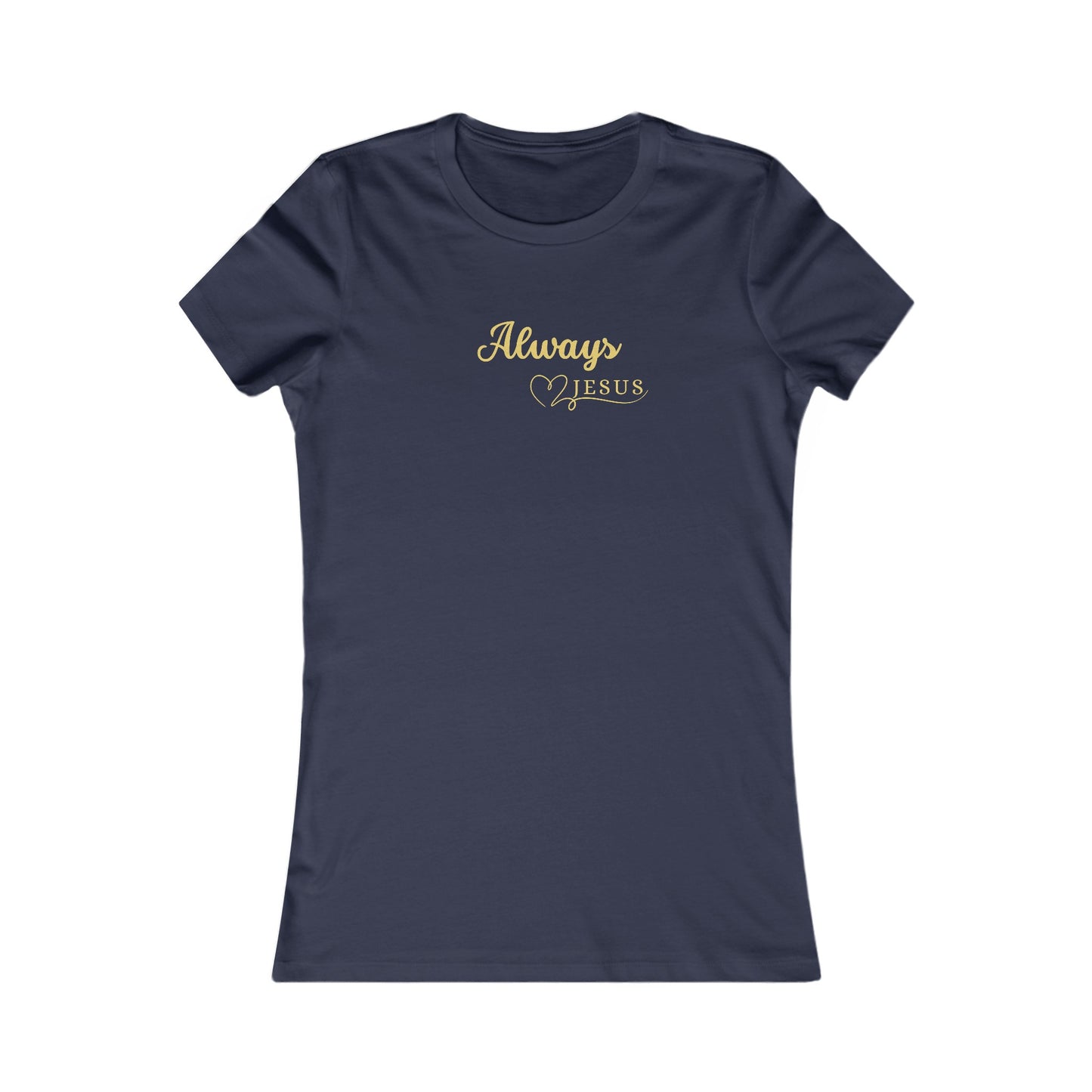 Always - Women's Tee