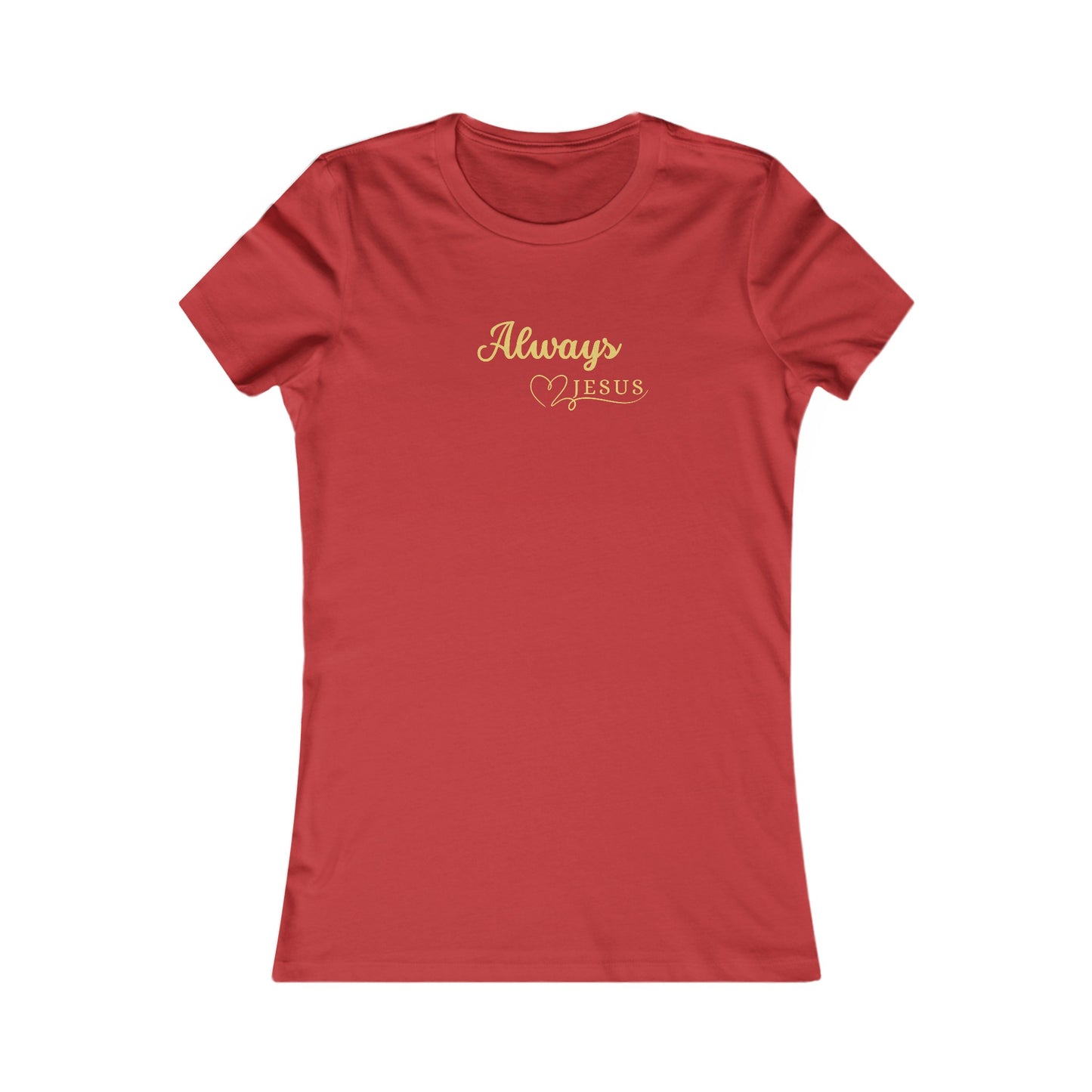 Always - Women's Tee