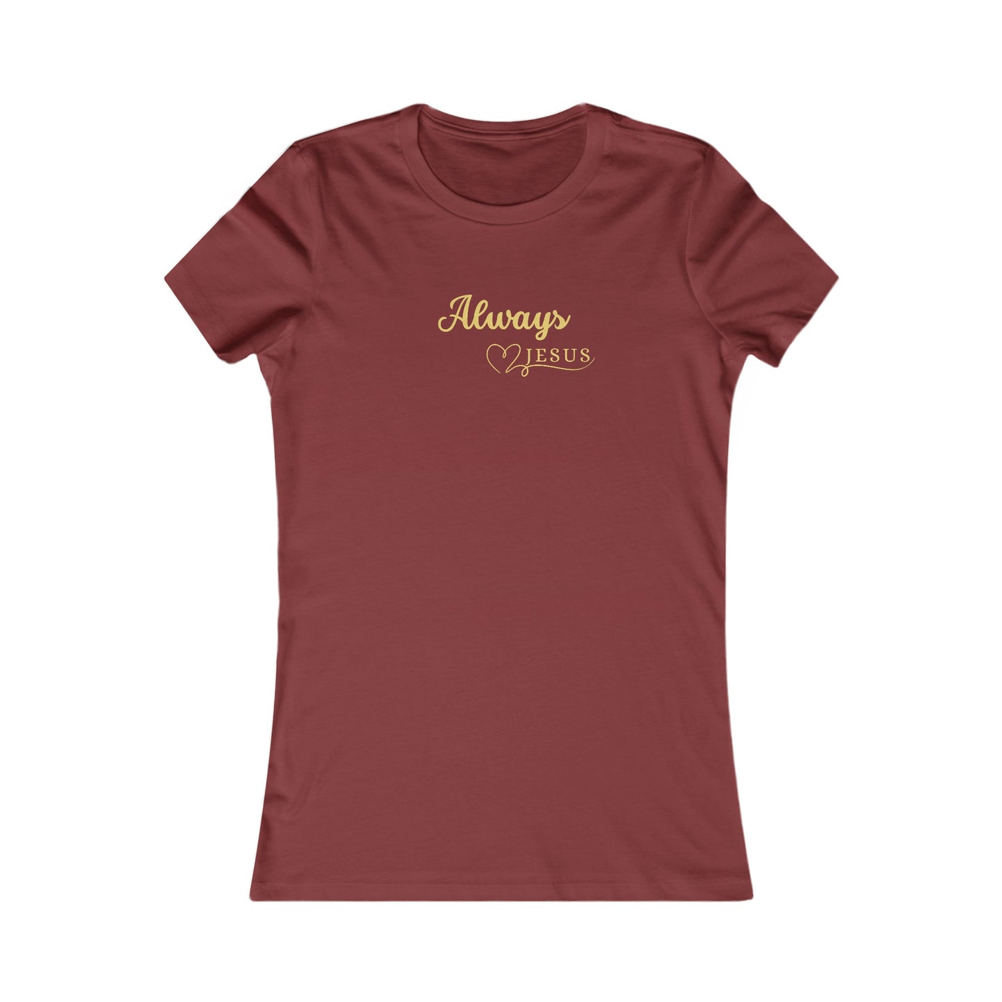 Always - Women's Tee