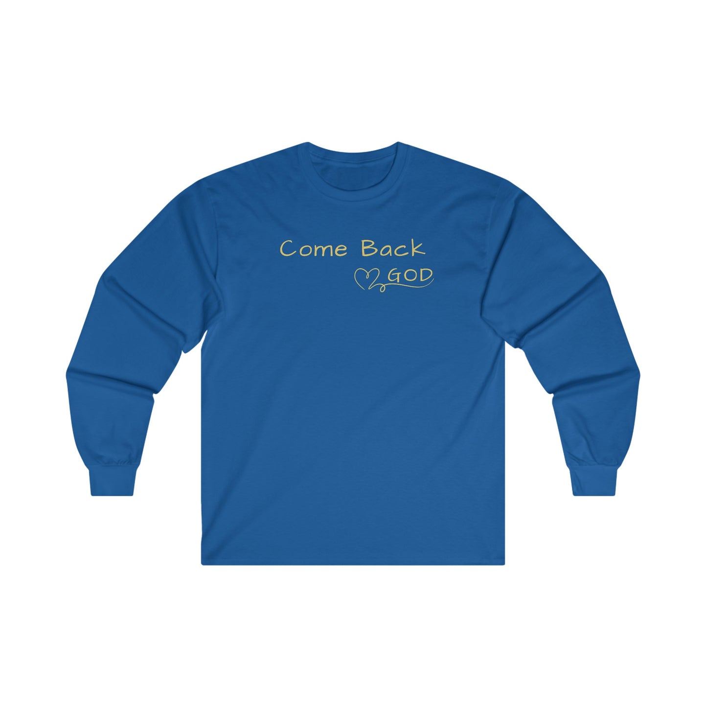 Come Back to Me - Long Sleeve Tee