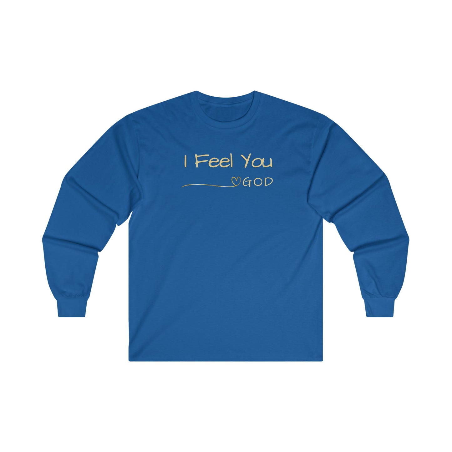 I Feel You - Long Sleeve Tee